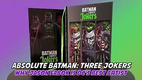 Absolute Batman Three Jokers, Why Jason Fabok is DC's Best Artist