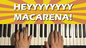 HOW TO PLAY - HEY MACARENA! (Piano Tutorial Lesson)