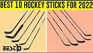 Best 10 Hockey Sticks for 2023 | Top Hockey Sticks