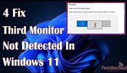 How to Fix Third Monitor Not Detected in Windows 11 | Step-by-Step Tutorial