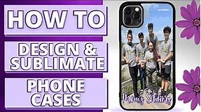 📱 How To Design & Sublimate Phone Cases