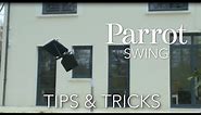 Parrot Minidrones - SWING - Tutorial #3 : Tips & Tricks