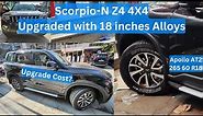Scorpio-N Z4 4X4 upgraded with 18 inches OEM Alloys & Apollo 265 60 R18 AT2 Tyres | Pricing
