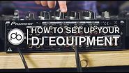 How To Set Up Your DJ Equipment