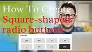 How To Create Square-shaped radio buttons