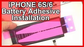 How to iPhone 6S/6 Battery Adhesive Installation and Replacement