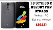 LG Stylus2 K520DY FRP Bypass Super Easy Without PC