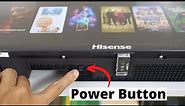 Where is the Power Button Location on Hisense Smart TV