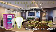 Lampu Philips Led My Care 12 Watt Review