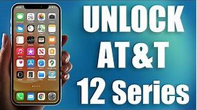 Unlock AT&T iPhone 12 Pro Max, 12 Pro, 12 Mini, & 12 by IMEI Permanently for ANY Carrier