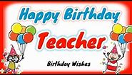 Best Birthday Wishes for Teachers || Teacher's birthday wishes || Birth day Blessings