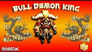 ROBLOX: "BULL DEMON KING" AVATAR SHOWCASE!!! AWESOME!!!!!!