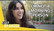 How Do You Start Your Day? | Easy Spanish 342