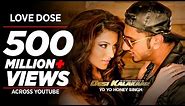 Exclusive: LOVE DOSE Full Video Song | Yo Yo Honey Singh, Urvashi Rautela | Desi Kalakaar