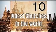10 Oldest Churches in the World | 2022 List |