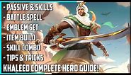 Khaleed Complete Hero Guide! Best Build, Skill Combo, Tips & Tricks | Mobile Legends