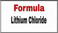 How to write chemical formula of Lithium Chloride|Chemical Formula of Lithium Chloride|