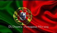 Dj Dream's Portuguese Mix 2019