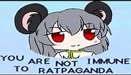 You are not immune to ratpaganda