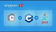 C vs C++ vs Java | Difference Between C, C++ & Java | Programming Languages Comparison | Simplilearn