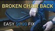 HOW TO REPAIR A BROKEN OFFICE CHAIR BACK - SIMPLE $6.00 HACK