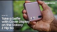 Galaxy Z Flip 5G: How to Take A Selfie with Cover Display | Samsung