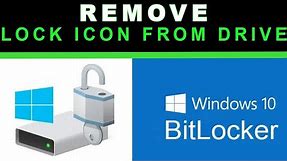 Remove lock icon from drive | Windows 10