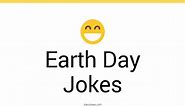 97  Earth Day Jokes And Funny Puns - JokoJokes