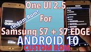 Samsung Galaxy S7/S7 EDGE - Custom ROM For Android 10 ∆ ONE UI 2.5