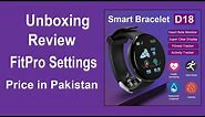 Smart braclet D18 Unboxing and review || smart watch d18 settings fitPro || smart watch d18 price