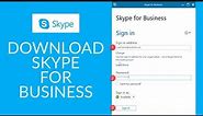 Skype for Business: How to Download Skype for Business Instantly?