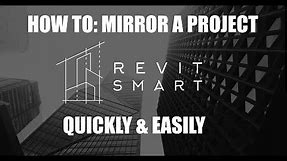 Revit Smart: How to Mirror/Flip a project quickly and easily.