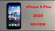 iPhone 8 Plus in 2020 Review