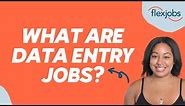 What Are Data Entry Jobs?