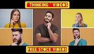 THINKING | COPYRIGHT FREE VIDEOS | NO COPYRIGHT VIDEOS | FREE STOCK FOOTAGE | ROYALTY FREE VIDEOS