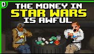 The Money In Star Wars Is Awful