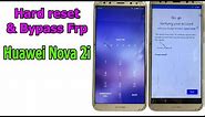 How to hard reset and Bypass Frp Huawei Nova 2i (RNE-L22)