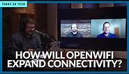 How OpenWiFi will create opportunities for large wireless deployments | Ep. 66