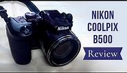 NIKON COOLPIX B500 REVIEW | Detailed Review, Unboxing, and Zoom Test of Nikon B500 | Sonika Agarwal