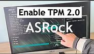 How to enable TPM 2.0 on ASROCK to install Windows 11