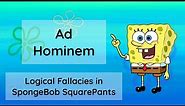 SpongeBob SquarePants Logical Fallacies - Ad Hominem (Part 1 of 15)