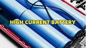 Detailed explanation of high current battery
