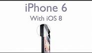 iPhone 6 With iOS 8 Concept ( Official Video )