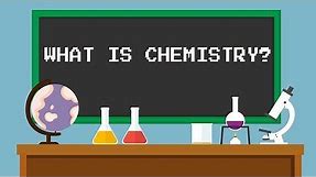 What Is Chemistry?