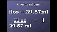 Conversion Video Fluid Ounce to Milliliters and back again.wmv
