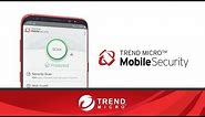 Antivirus Software Overview - Trend Micro Mobile Security for Android