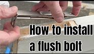 How to install a flush bolt on a door