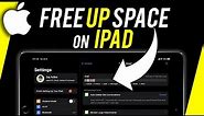 How to Free Up Space on iPad