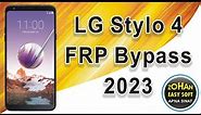 LG Stylo 4 FRP Bypass Without PC 2023 | How to bypass LG Stylo 4 Frp