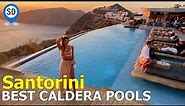 Santorini's Best Hotel Pools with Caldera Views - The World's Finest